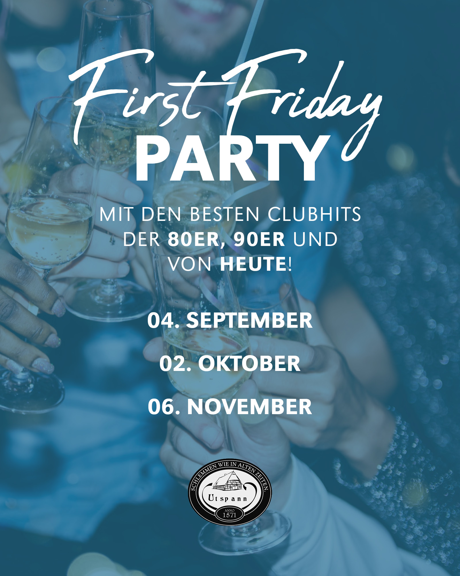 FIRST FRIDAY PARTY Termine 2026 Restaurant Utspann
